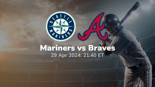 Seattle Mariners vs Atlanta Braves Prediction & Betting Tips 4292024 sport preview
