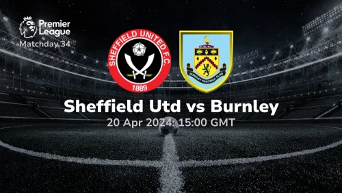 Sheffield United vs Burnley Prediction & Betting Tips 20042024 sport preview
