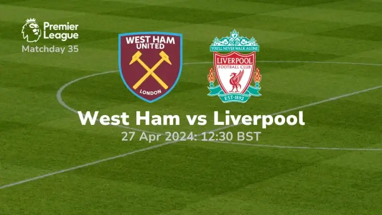 West Ham vs Liverpool Prediction & Betting Tips 27042024 sport preview