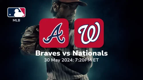 Atlanta Braves vs Washington Nationals Prediction & Betting Tips 5302024 sport preview