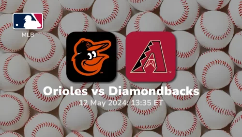 Baltimore Orioles vs Arizona Diamondbacks Prediction & Betting Tips 5122024