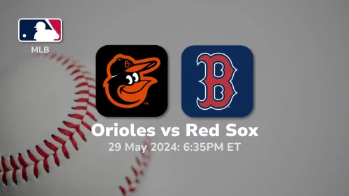 Baltimore Orioles vs Boston Red Sox Prediction & Betting Tips 5292024 sport preview