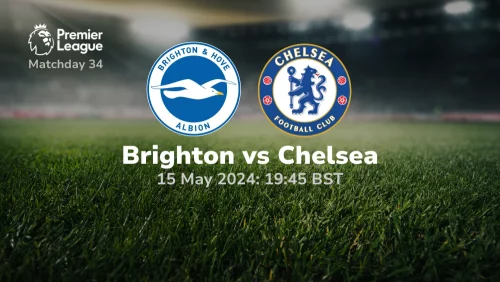 Brighton vs Chelsea Prediction & Betting Tips 15052024 sport preview