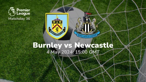 Burnley vs Newcastle United Prediction & Betting Tips 04052024 sport preview