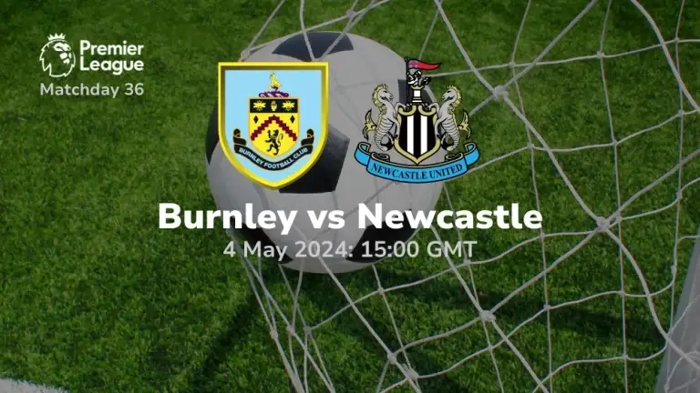 Burnley vs Newcastle United Prediction & Betting Tips 04052024 sport preview