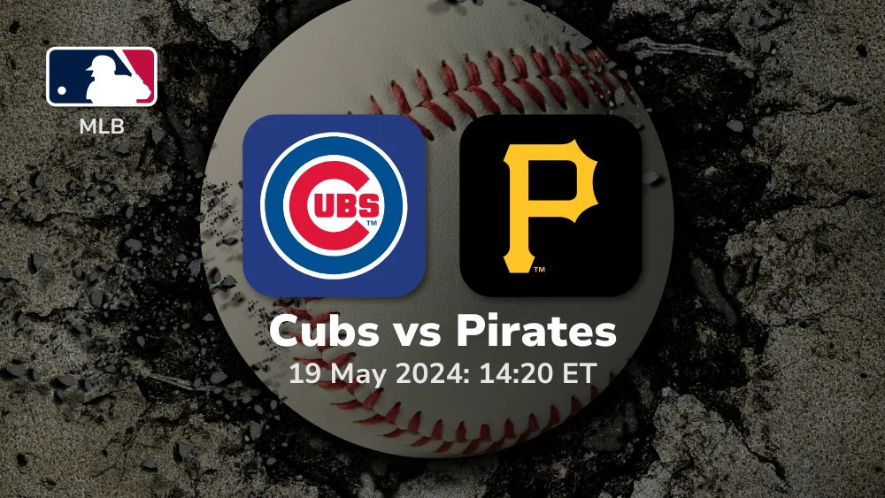 Chicago Cubs vs Pittsburgh Pirates Prediction & Betting Tips 5192024 sport preview