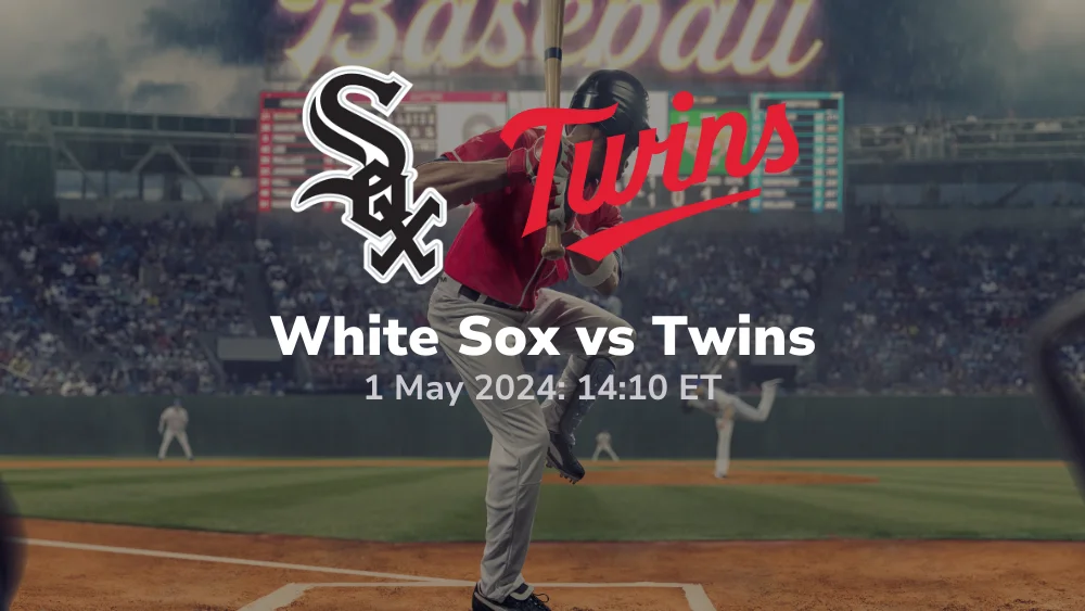 Chicago White Sox vs Minnesota Twins Prediction & Betting Tips 512024 sport preview