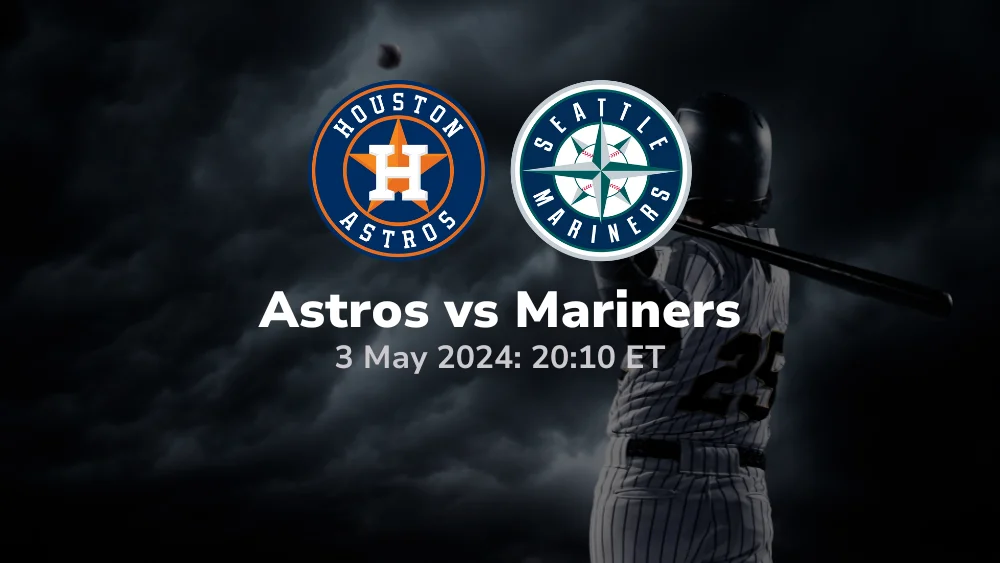 Houston Astros vs Seattle Mariners Prediction & Betting Tips 532024 sport preview