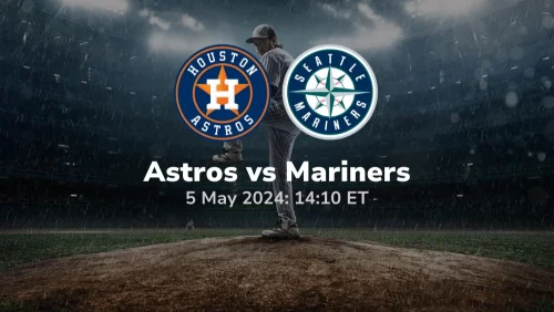 Houston Astros vs Seattle Mariners Prediction & Betting Tips 552024 sport preview