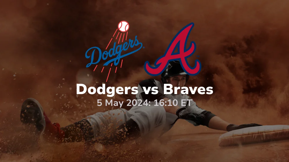 Los Angeles Dodgers vs Atlanta Braves Prediction 5/5/24