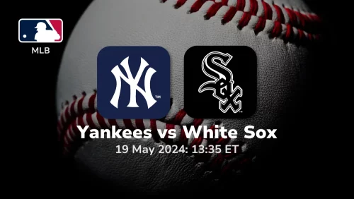 New York Yankees vs Chicago White Sox Prediction & Betting Tips 5192024 sport preview