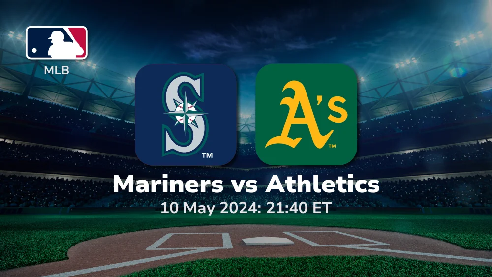 Seattle Mariners vs Oakland Athletics Prediction & Betting Tips 5102024 sport preview