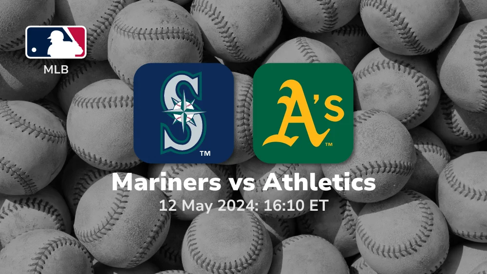 Seattle Mariners vs Oakland Athletics Prediction & Betting Tips 5122024