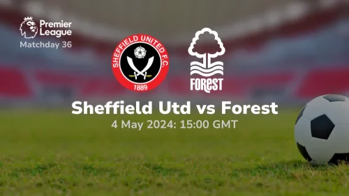 Sheffield United vs Nottingham Forest Prediction & Betting Tips 04052024 sport preview