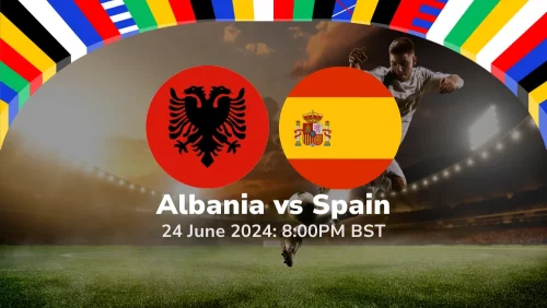 Albania vs Spain – Euro 2024 Group Stage Prediction & Betting Tips 24062024