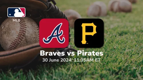 Atlanta Braves vs Pittsburgh Pirates Prediction & Betting Tips 6302024
