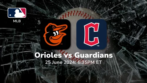 Baltimore Orioles vs Cleveland Guardians Prediction & Betting Tips 6252024