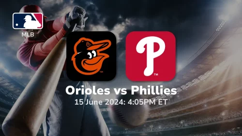 Baltimore Orioles vs Philadelphia Phillies Prediction & Betting Tips 6152024