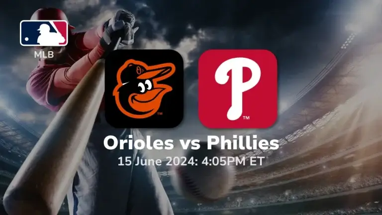 Baltimore Orioles vs Philadelphia Phillies Prediction & Betting Tips 6152024