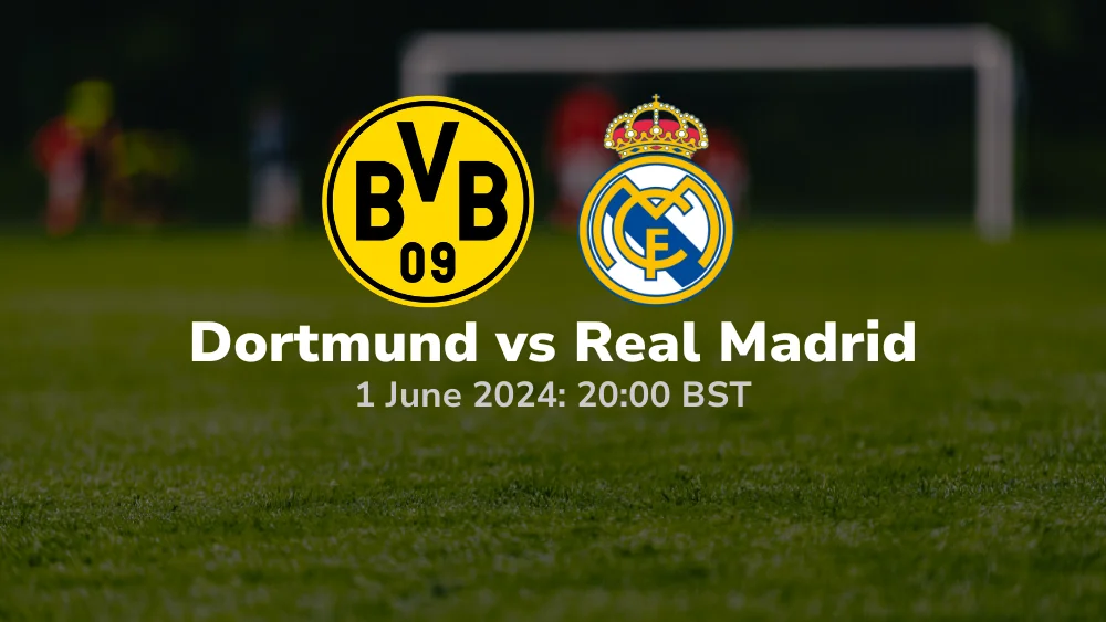 Borussia Dortmund vs Real Madrid – UEFA Champions League Final Prediction & Betting Tips 01062024 sport preview