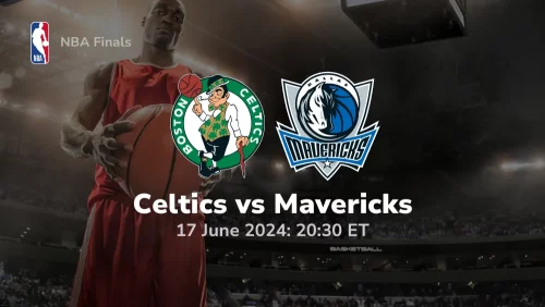 Boston Celtics vs Dallas Mavericks Prediction & Betting Tips 6172024