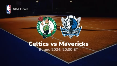 Boston Celtics vs Dallas Mavericks Prediction & Betting Tips 692024