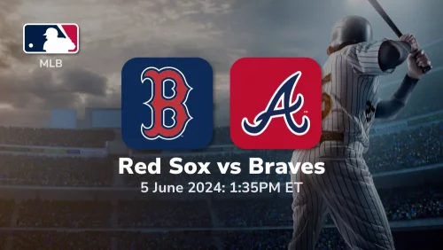 Boston Red Sox vs Atlanta Braves Prediction & Betting Tips 652024 sport preview
