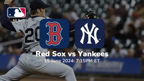 Boston Red Sox vs New York Yankees Prediction & Betting Tips 6152024