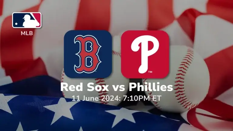 Boston Red Sox vs Philadelphia Phillies Prediction & Betting Tips 6112024