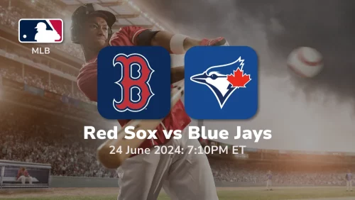 Boston Red Sox vs Toronto Blue Jays Prediction & Betting Tips 6242024