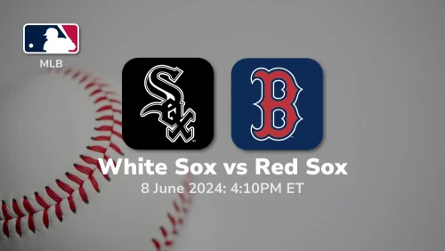 Chicago White Sox vs Boston Red Sox Prediction & Betting Tips 682024