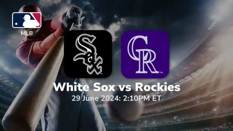Chicago White Sox vs Colorado Rockies Prediction & Betting Tips 6292024