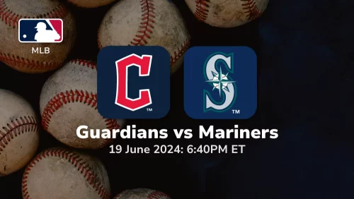 Cleveland Guardians vs Seattle Mariners Prediction & Betting Tips 6192024