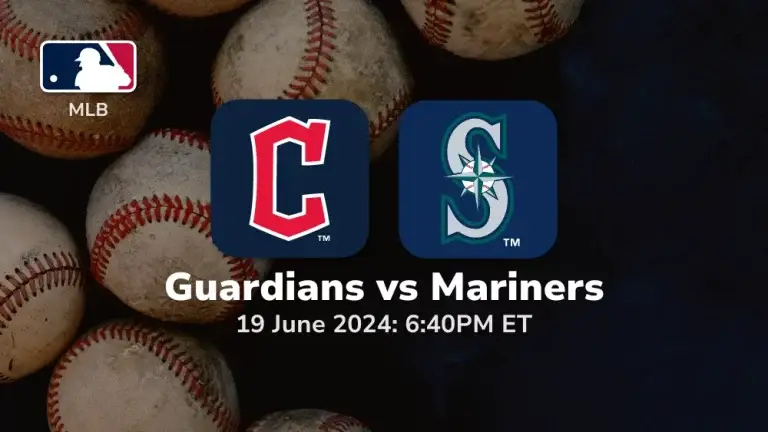 Cleveland Guardians vs Seattle Mariners Prediction & Betting Tips 6192024