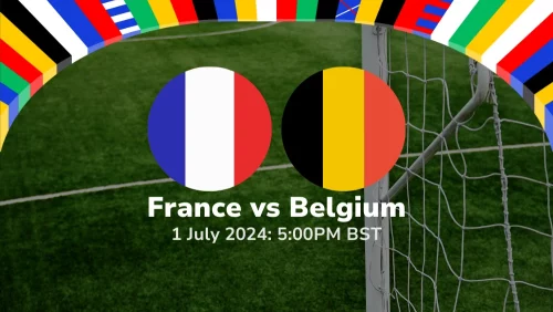 France vs Belgium – Euro 2024 Knockout Stage Prediction & Betting Tips 01072024