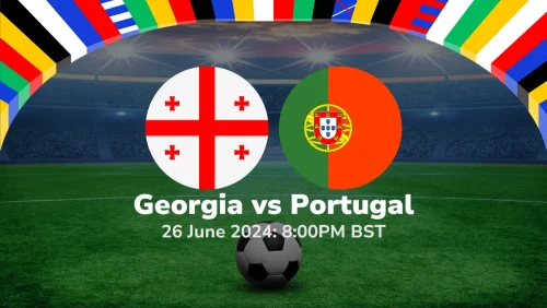 Georgia vs Portugal – Euro 2024 Group Stage Prediction & Betting Tips 26062024