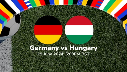 Germany vs Hungary – Euro 2024 Group Stage Prediction & Betting Tips 19062024
