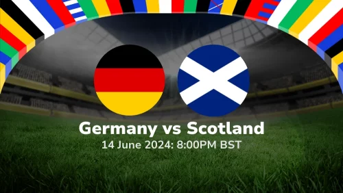 Germany vs Scotland – Euro 2024 Prediction 14/06/2024