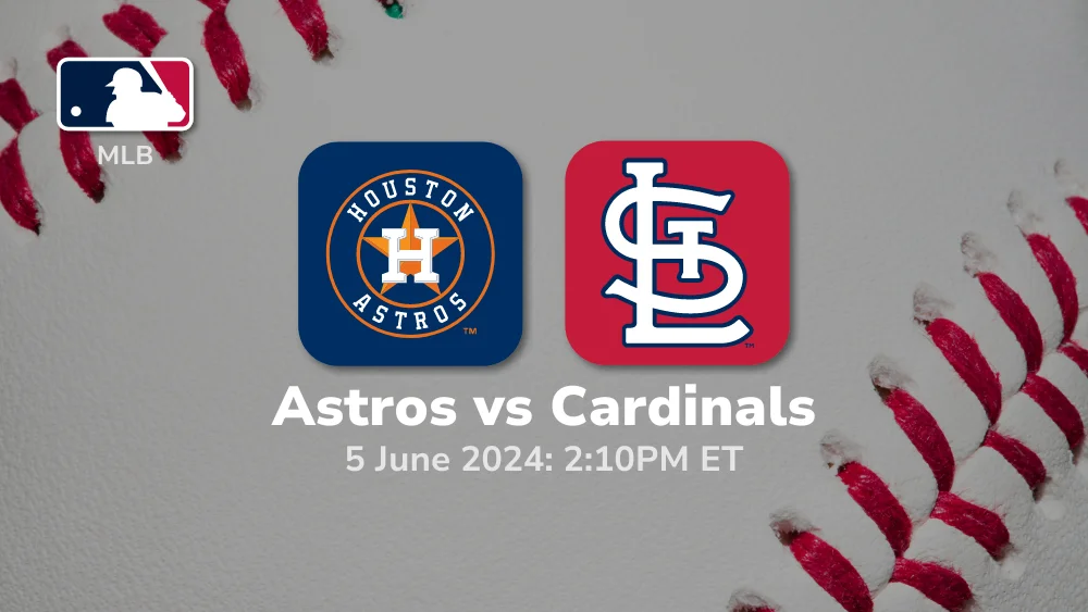 Houston Astros vs St. Louis Cardinals Prediction & Betting Tips 652024