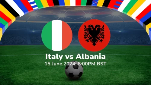 Italy vs Albania – Euro 2024 Group Stage Prediction & Betting Tips 15062024