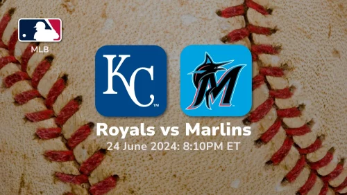 Kansas City Royals vs Miami Marlins Prediction & Betting Tips 6242024