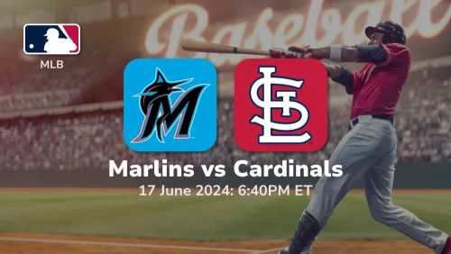 Miami Marlins vs St. Louis Cardinals Prediction & Betting Tips 6172024