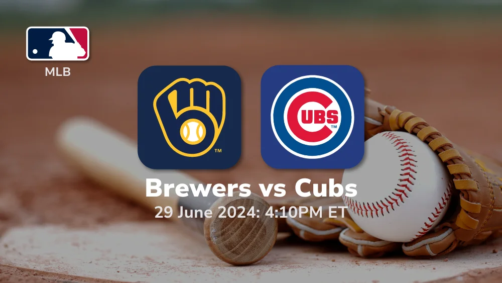 Milwaukee Brewers vs Chicago Cubs Prediction & Betting Tips 6292024