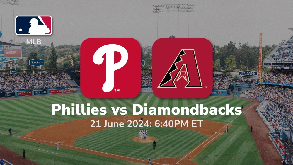 Philadelphia Phillies vs Arizona Diamondbacks Prediction 6/21/24