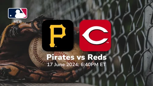 Pittsburgh Pirates vs Cincinnati Reds Prediction & Betting Tips 6172024