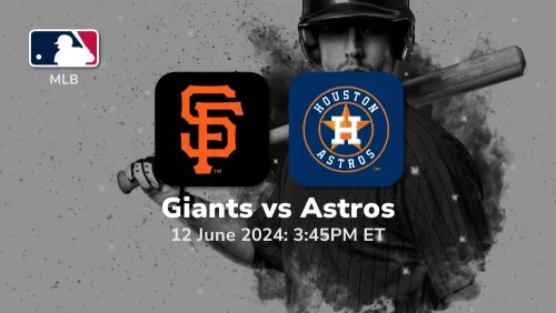 San Francisco Giants vs Houston Astros Prediction & Betting Tips 6122024