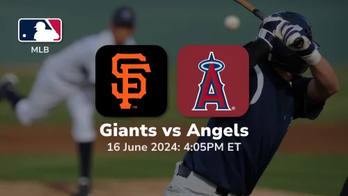 San Francisco Giants vs Los Angeles Angels Prediction & Betting Tips 6162024