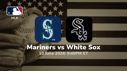 Seattle Mariners vs Chicago White Sox Prediction & Betting Tips 6102024