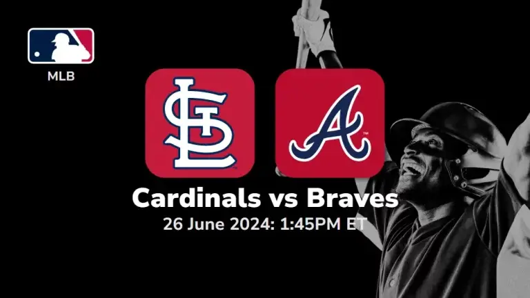 St. Louis Cardinals vs Atlanta Braves Prediction & Betting Tips 6262024