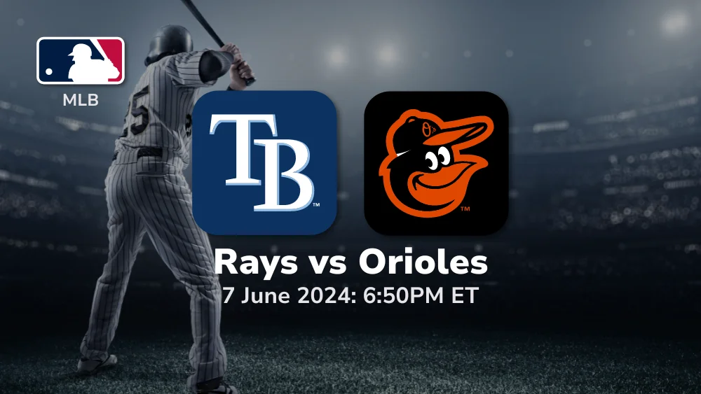 Tampa Bay Rays vs Baltimore Orioles Prediction & Betting Tips 672024